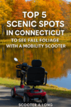 Top 5 Scenic Spots in Connecticut to See Fall Foliage with a Mobility Scooter