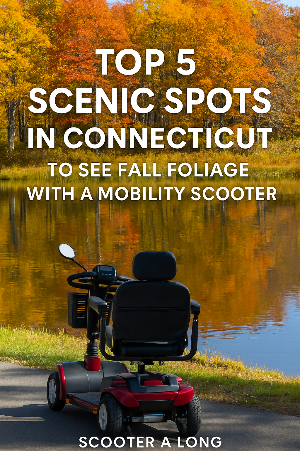 Read more about the article Top 5 Scenic Spots in Connecticut to See Fall Foliage with a Mobility Scooter